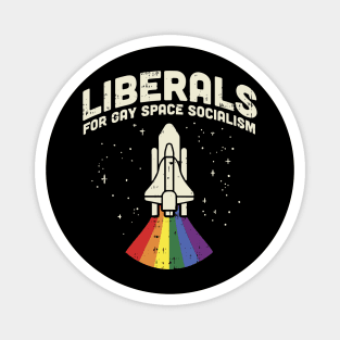 Liberals For Gay Space Socialism design I LGBT Pride Magnet